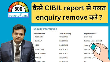 How to remove wrong Enquiry from CIBIL report?