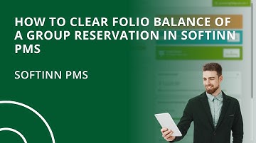 How to Clear Folio Balance of A Group Reservation in Softinn PMS (Hotel PMS)
