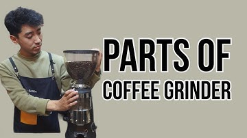 Parts of Grinder | Coffee Grinder | Barista | Grinding Machine