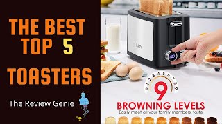 Top 5 Best Toasters
