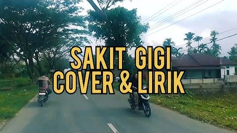 SAKIT GIGI - MEGGI.Z | Cover + Lirik | SUCI AGUSTIN