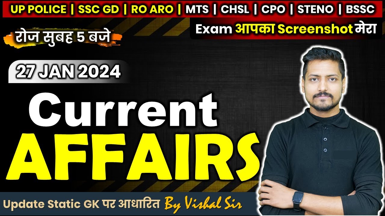 27 JANUARY 2023 CURRENT AFFAIRS | UP POLICE | SSC GD | MTS | CHSL ...