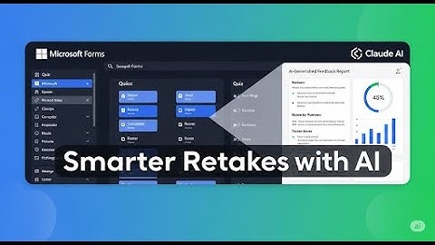 Interactive Quiz Retakes with AI: Using Claude + MS Forms