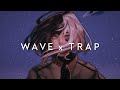     trap x wave mix