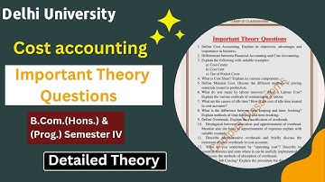 Cost Accounting | Important Theory Questions | B.Com.(Hons.) & (Prog.) | Semester 4 | DU