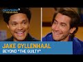 Jake Gyllenhaal - “The Guilty” & Finding Joy in Future Roles | The Daily Show