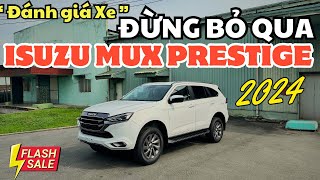 “ ĐÁNH GIÁ ” ISUZU MUX 2024 PRESTIGE CAO CẤP | Bạn cần gì từ một chiếc xe SUV GẦM CAO ?