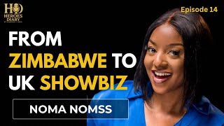 EP 14|| Noma Nomss: From Zimbabwe to UK Showbiz, A Story of Grace & Grit