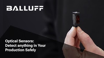 Optical Sensors – Detect anything in Your Production Safely