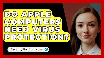 Do Apple Computers Need Virus Protection? - SecurityFirstCorp.com