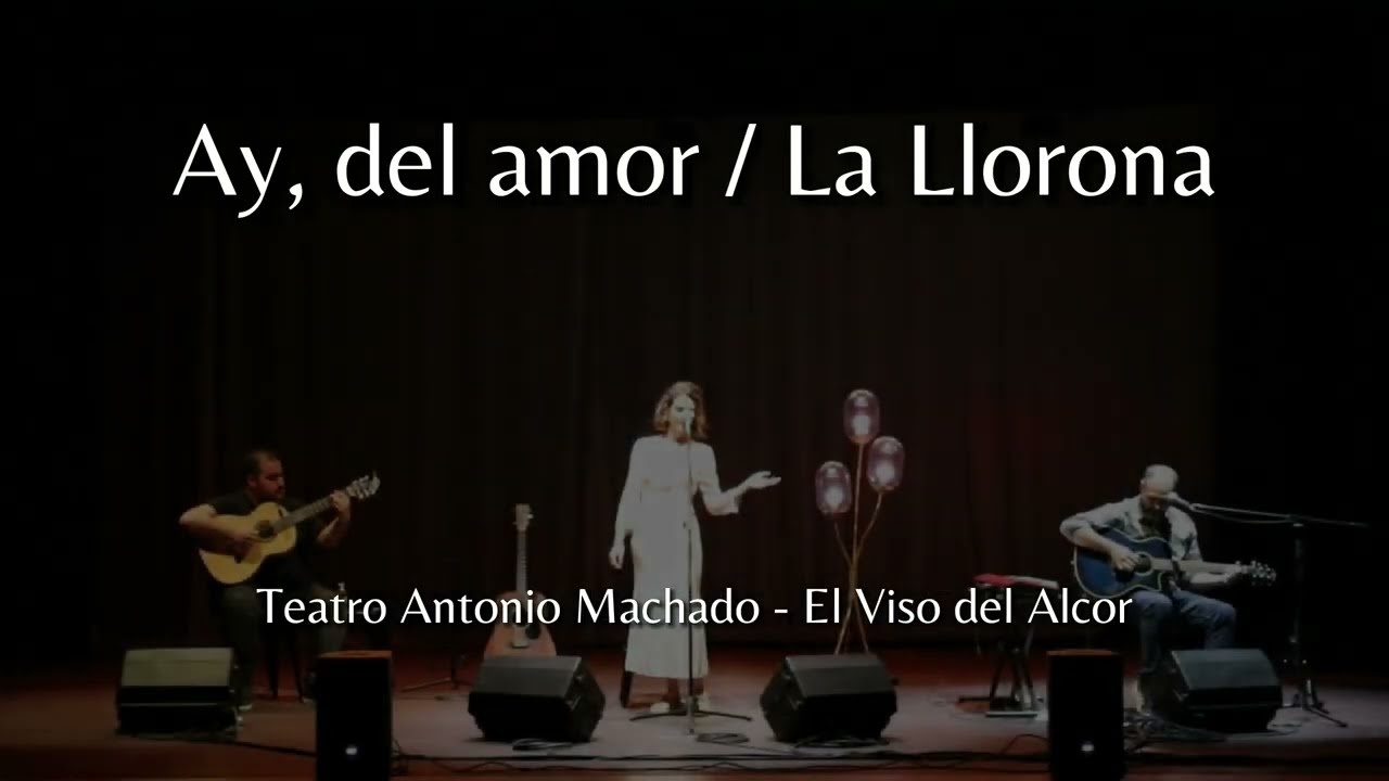 Turadh - Ay del amor / La Llorona - Teatro Antonio Machado