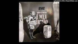 Delero king - É meu irmão (Não é peso)