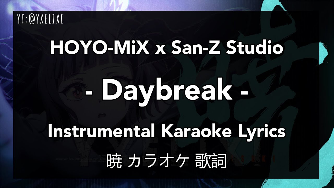 Daybreak (暁) - Official Instrumental Off Vocal Lyrics Karaoke
