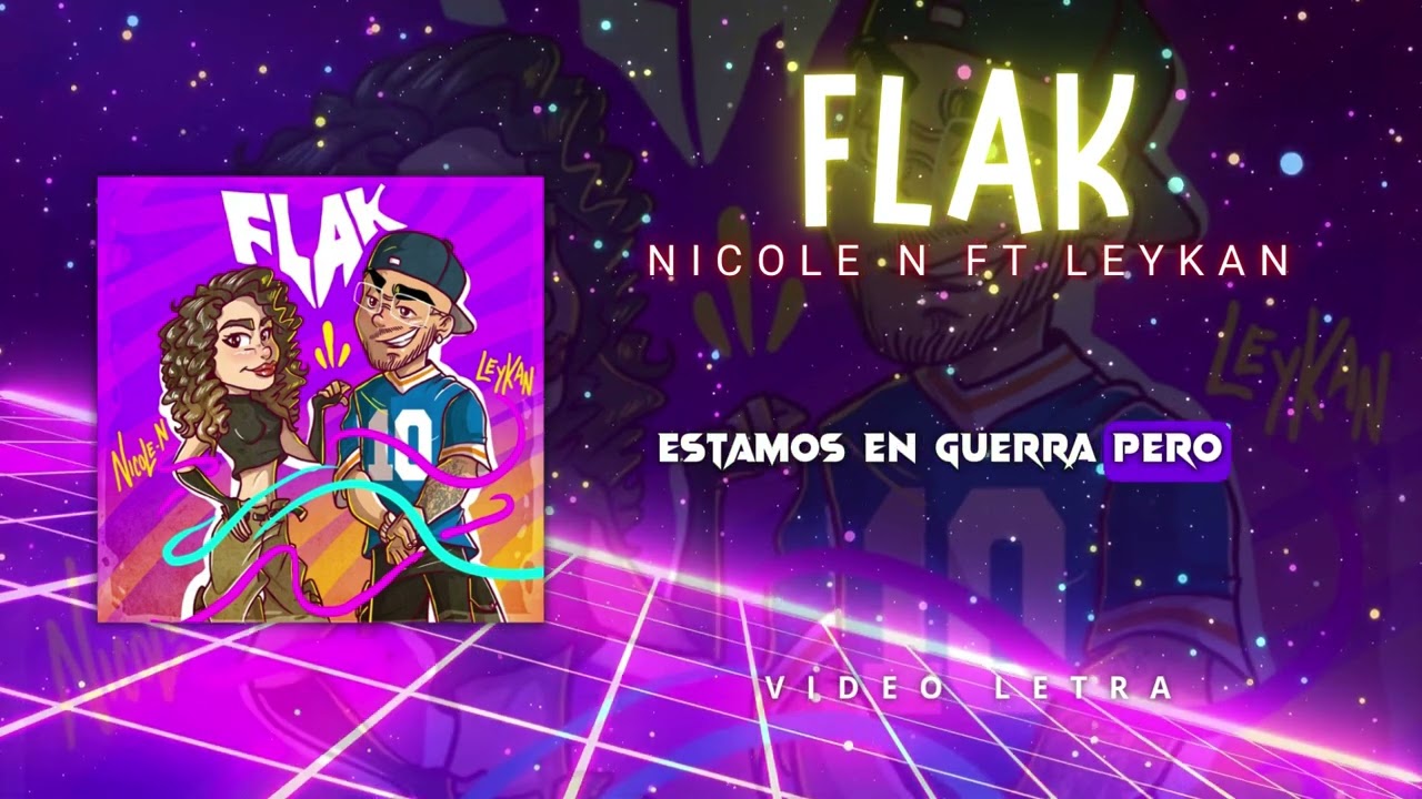 Flak-Nicole N ft Leykan (video lyric)
