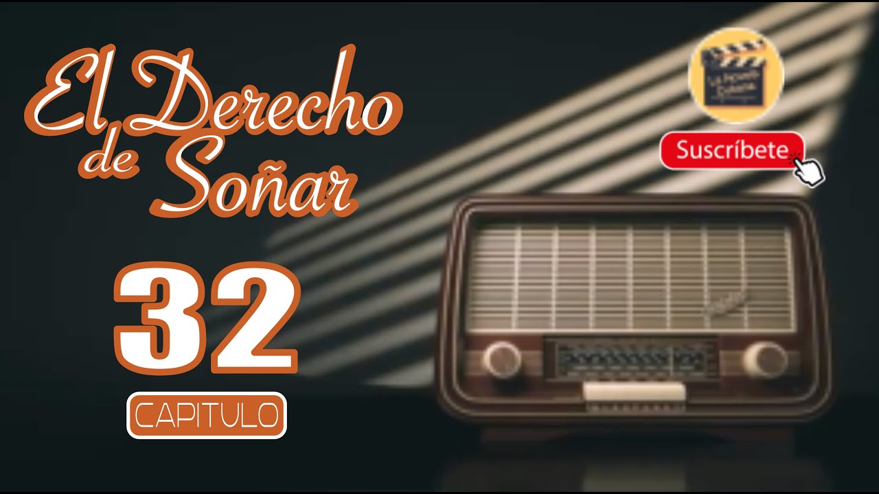 ⁣EL DERECHO DE SOÑAR | CAP - 32 | La Novela Cubana