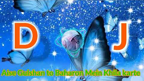 Aise Gulshan to Baharon Mein Khila karte #full