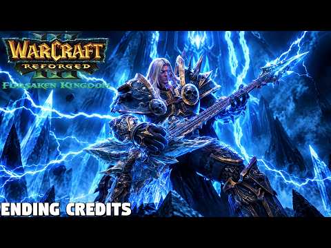 Ending Credits - Warcraft 3 Forsaken Kingdom Reforged