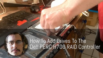 How To Add Drives To The Dell PERC H700 RAID Controller
