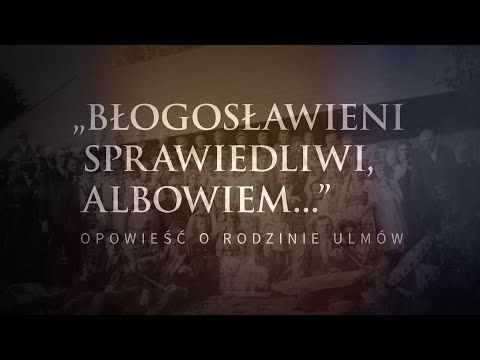 Opowieść o rodzinie Ulmów [INTRO]