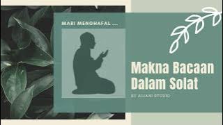 Faham Makna Bacaan Dalam Solat (Bahasa Melayu)