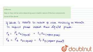 When An Ideal Binary Solution Is In Equilibrium With Its Vapour, Molar Ratio Of The Two Componen...