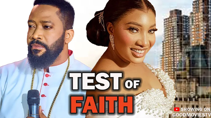 TEST OF FAITH(BEST OF FREDRICK LEONARD,STELLA UDEZE) 2025 LATEST FULL MOVIES