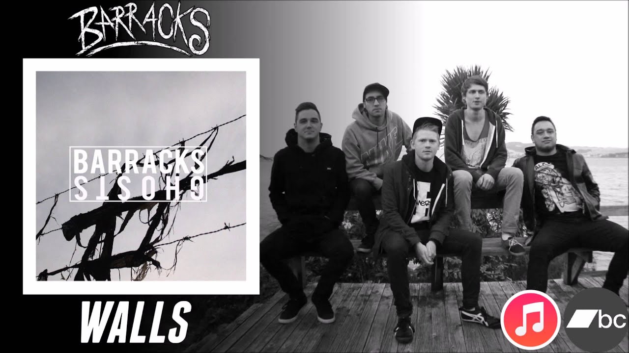 Watch BARRACKS - "Walls" on YouTube Watch BARRACKS - "Walls" on YouTube