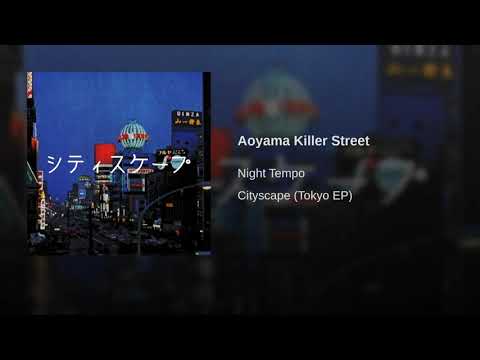 Putar Aoyama Killer Street - Night Tempo
