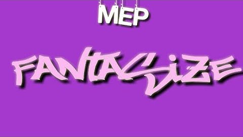 Mep//Fantasize (COMPLETO)