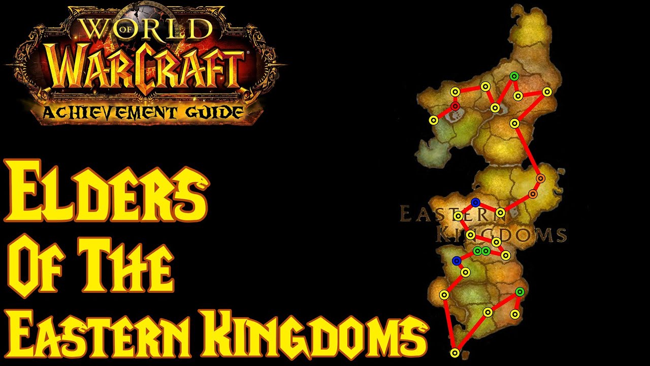 WoW Achievement Guide - Elders of Eastern Kingdoms - YouTube.