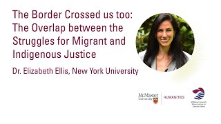 The Border Crossed us too: The Overlap between the Struggles for Migrant and Indigenous Justice