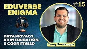 Data Privacy and Spatial Analytics with Tony Bevilacqua - The Eduverse Enigma Podcast #15