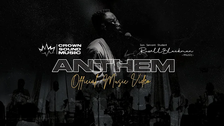 ANTHEM - Russell Blackman (Official Music Video)