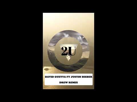 David Guetta ft Justin Bieber - 2U (Drew Remix)