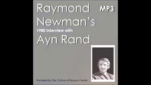 Raymond Newman's 1980 Interview with Ayn Rand