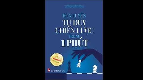 Chương 2  Học Tư Duy Chiến Lược Từ Các Bước Thành Lập Chiến Lược