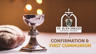 Confirmation Mass 1:00 PM - Saturday May 4, 2024 - St. Juan Diego Catholic Church