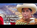 ¿Por qué CASTILLO quiere NACIONALIZAR la MINERÍA en PERÚ? - VisualPolitik