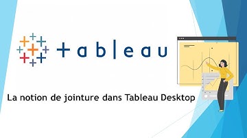 Tableau Desktop - La notion de jointure