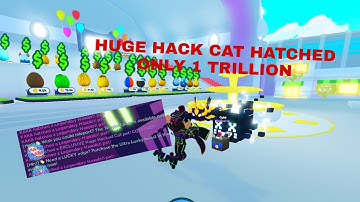 I HATCH HUGE HACK CAT ONLY 1 TRILLION TECH COIN|PET SIM X