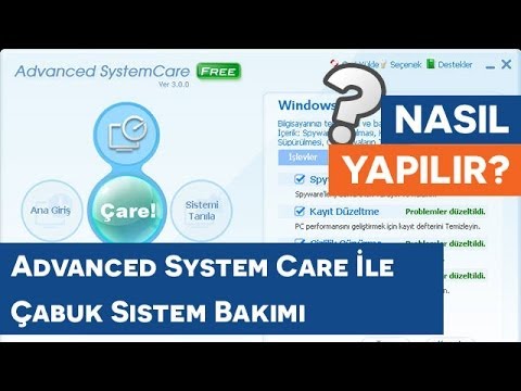Advanced SystemCare Ile Çabuk Sistem Bakımı