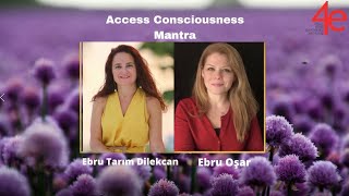Ebru Tarım Dilekcan Ebru Oşar Access Consciousnessın Mantrası