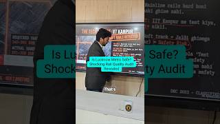 Lucknow Metro Rail Quality Fails Audit! Safety at Risk?