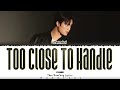 GEMINI ใกล เก น TOO CLOSE TO HANDLE Lyrics Thai Rom Eng