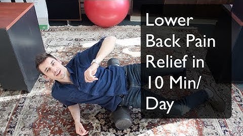 Lower back pain relief with foam roller in 10 minutes a day