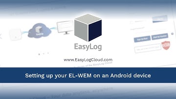 Setting Up the EL-WEM on the EasyLog Cloud App for Android