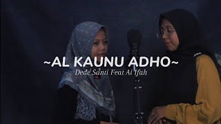 SHOLAWAT AL KAUNU ADHO || COVER TEH AI IFAH FEAT DEDE SANTI