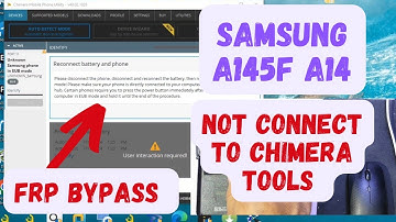 Samsung a14 not connect to Chimera tools!