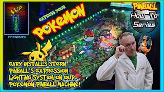 Stern Pokémon Pinball Just Got BRIGHTER! Expression Lighting Kit Installation For Spike 3
