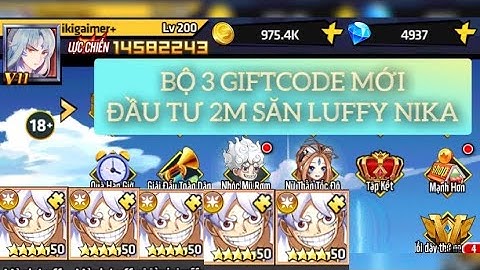 Học Viện Bá Vương #53: Bộ 3 GiftCode Mới Nhận Quà Ngon Đầu Tư 2m Săn Luffy Nika